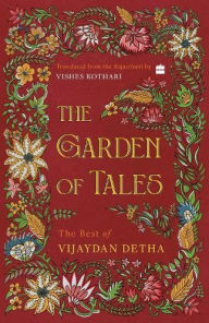 Title: The Garden of Tales: The Best of Vijaydan Detha, Author: Vijaydan Detha