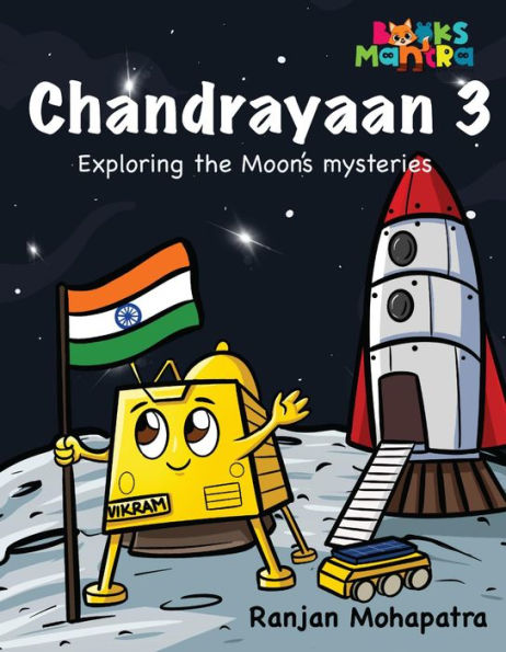 Chandrayaan 3: Exploring the moon's mysteries