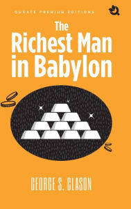 Title: The Richest Man In Babylon (Premium Edition), Author: George S. Clason