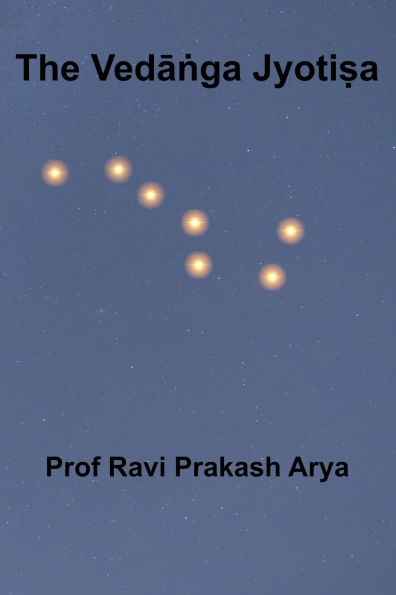 The Vedāṅga Jyotiṣa: Sanskrit Text, Roman Transliteration and Scientific English Translation