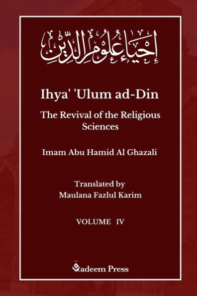 Ihya' 'Ulum ad-Din - The Revival of the Religious Sciences - Vol 4: إحياء علوم الدين