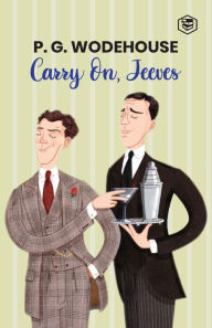 Title: Carry On, Jeeves, Author: P. G. Wodehouse