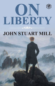 Title: On Liberty, Author: John Stuart Mill