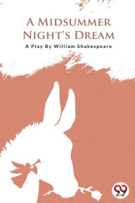 Title: A Midsummer Nights Dream, Author: William Shakespeare