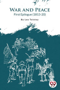 Title: First Epilogue, Author: Leo Tolstoy