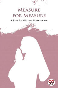 Title: Measure for Measure, Author: William Shakespeare