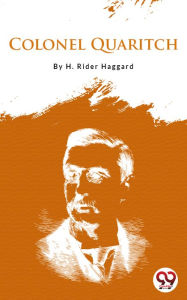 Title: Colonel Quaritch, Author: H. Rider Haggard