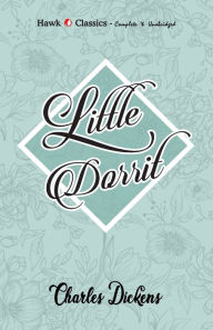 Title: Little Dorrit, Author: Charles Dickens