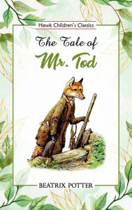 Title: The Tale of Mr. Tod, Author: Beatrix Potter