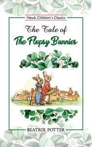 Title: The Tale of Flopsy Bunnies, Author: Beatrix Potter