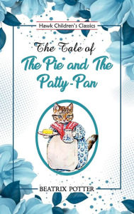 Title: The Tale of the Pie and the Patty Pan, Author: Beatrix Potter