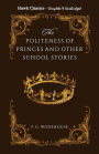 The Politeness of Princes and other school stories