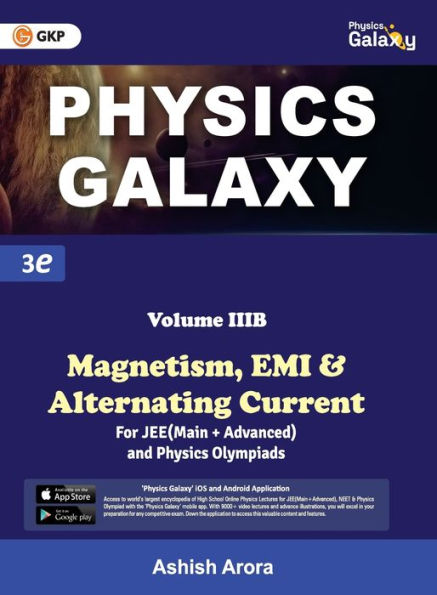 Physics Galaxy: Vol.3B - Magnetism, EMI & Alternating Current 3rd edition by Ashish Arora