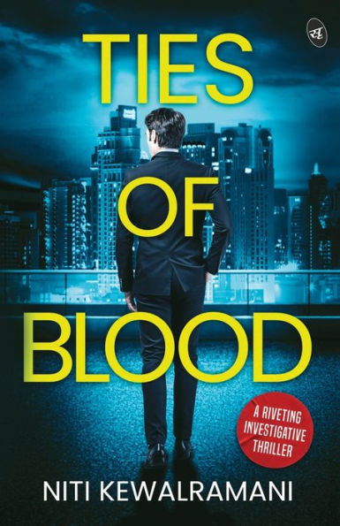 Ties of Blood: A riveting investigative thriller ? A gripping crime thriller