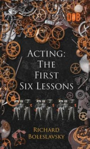 Title: Acting: The First Six Lessons, Author: Richard Boleslavsky