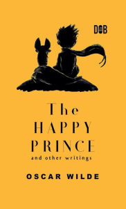 Title: The Happy Prince And Other Writings, Author: Oscar Wilde