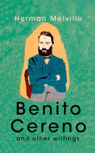 Title: Benito Cereno And Other Writings, Author: Herman Melville