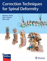 Title: Correction Techniques for Spinal Deformity, Author: Mehmet Zileli