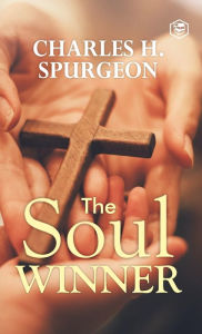 Title: The Soul Winner, Author: Charles Haddon Spurgeon