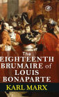 The Eighteenth Brumaire of Louis Bonaparte