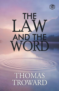 Title: The Law and the Word, Author: Thomas Troward