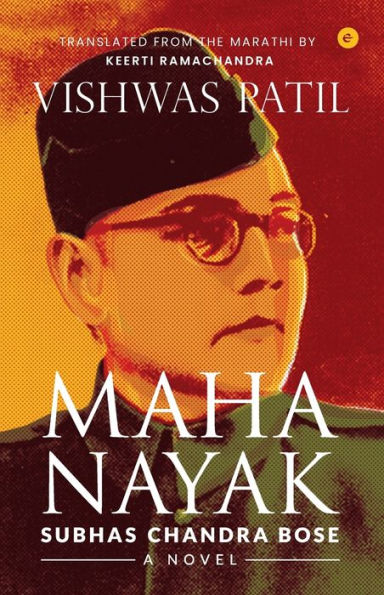 Mahanayak: Subhas Chandra Bose - A Novel