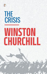 Title: The Crisis, Author: Winston Churchill