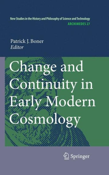Change and Continuity in Early Modern Cosmology / Edition 1
