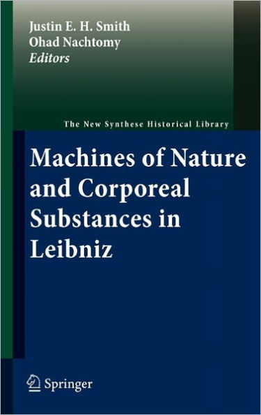 Machines of Nature and Corporeal Substances in Leibniz / Edition 1