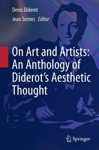 On Art and Artists: An Anthology of Diderot's Aesthetic Thought / Edition 1