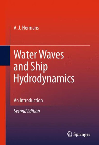Water Waves and Ship Hydrodynamics: An Introduction / Edition 2