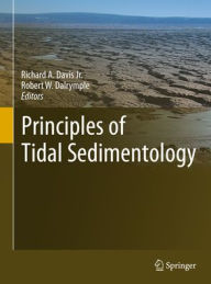 Title: Principles of Tidal Sedimentology, Author: Richard A. Davis Jr.