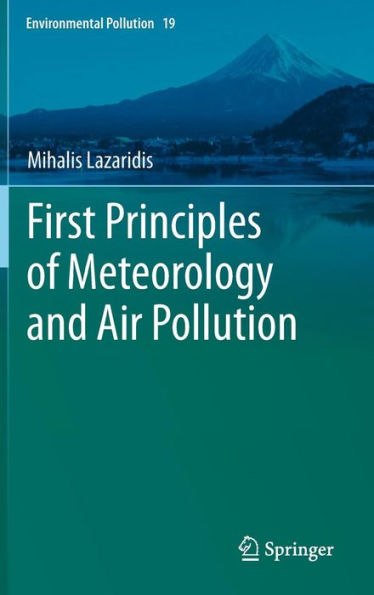 First Principles of Meteorology and Air Pollution / Edition 1