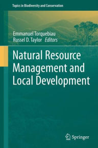 Title: Natural Resource Management and Local Development / Edition 1, Author: Russel D. Taylor