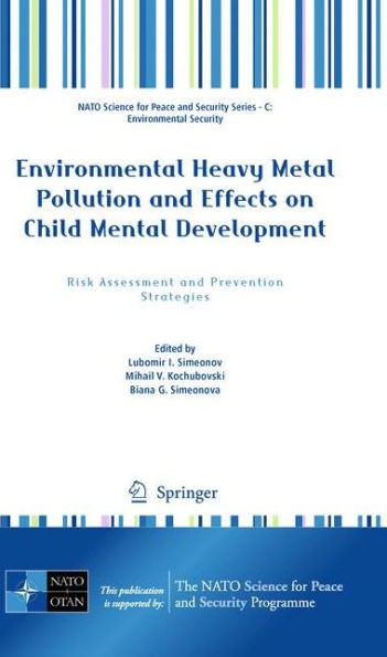 Environmental Heavy Metal Pollution and Effects on Child Mental Development: Risk Assessment and Prevention Strategies / Edition 1