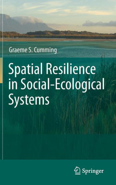 Spatial Resilience in Social-Ecological Systems / Edition 1