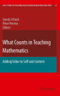 What Counts in Teaching Mathematics: Adding Value to Self and Content