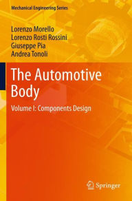 Title: The Automotive Body: Volume I: Components Design, Author: L. Morello
