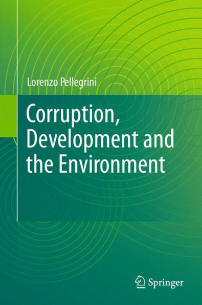 Corruption, Development and the Environment / Edition 1