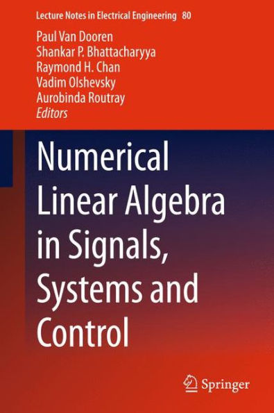 Numerical Linear Algebra in Signals, Systems and Control / Edition 1