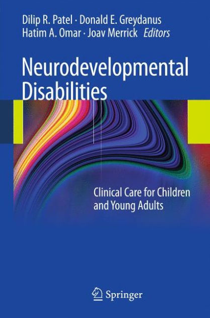 Neurodevelopmental Disabilities: Clinical Care for Children and Young ...