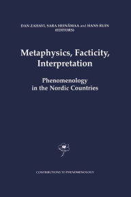 Title: Metaphysics, Facticity, Interpretation: Phenomenology in the Nordic Countries, Author: D. Zahavi