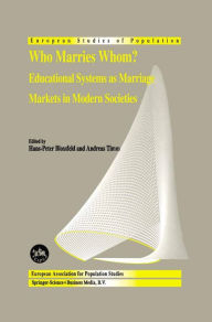 Title: Who Marries Whom?: Educational Systems as Marriage Markets in Modern Societies, Author: Hans-Peter Blossfeld