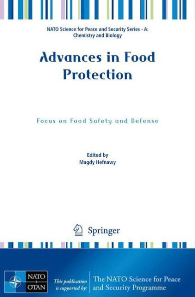 Advances in Food Protection: Focus on Food Safety and Defense / Edition 1