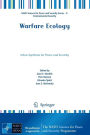 Warfare Ecology: A New Synthesis for Peace and Security