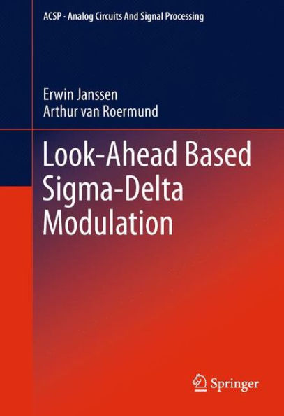 Look-Ahead Based Sigma-Delta Modulation / Edition 1