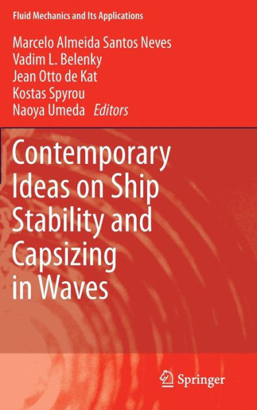 Contemporary Ideas on Ship Stability and Capsizing in Waves / Edition 1