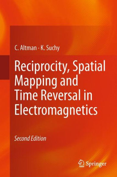 Reciprocity, Spatial Mapping and Time Reversal in Electromagnetics