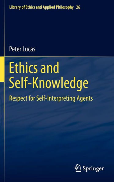 Ethics and Self-Knowledge: Respect for Self-Interpreting Agents