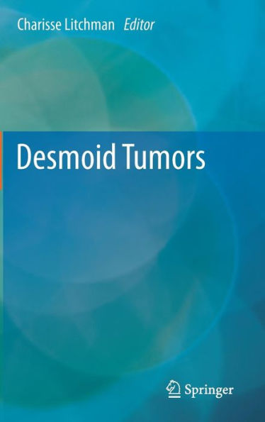 Desmoid Tumors / Edition 1